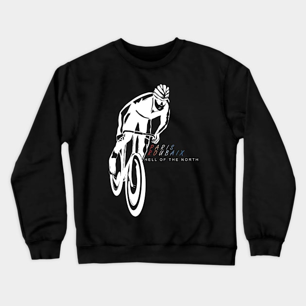 Paris Roubaix Hell of the North /cycling Crewneck Sweatshirt by Wine4ndMilk